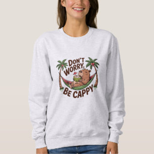 Sweatshirt Capybara Be Happy