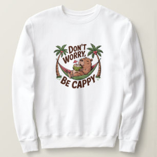 Sweatshirt Capybara Be Happy