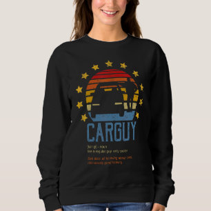 Sweatshirt Car Guy Définition Sport Voiture Mécanique