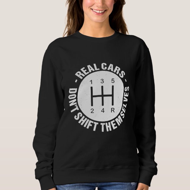 Sweatshirt Car Guy Véritables Voitures Ne Pas Se Déplacer (Devant)