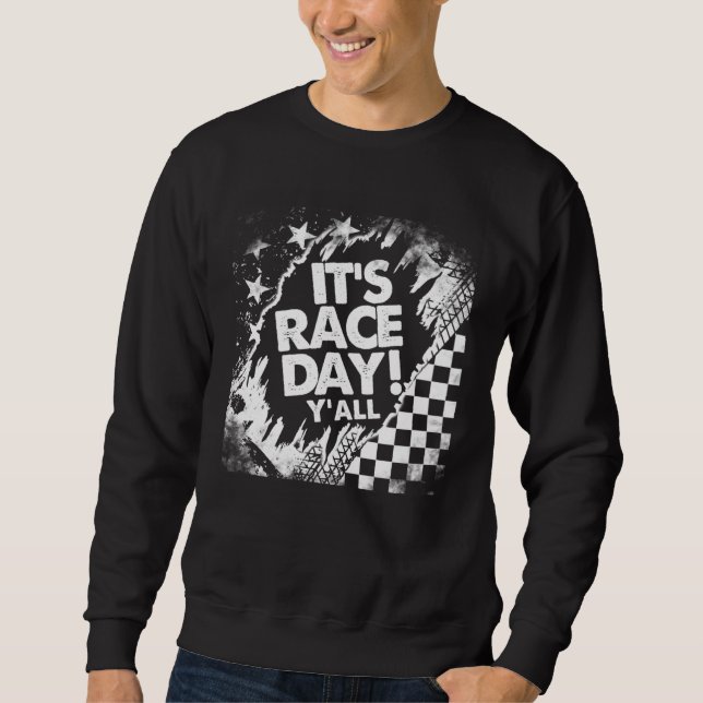 Sweatshirt Car Racing It s Raceday Checkered Flag Dirt Track  (Devant)