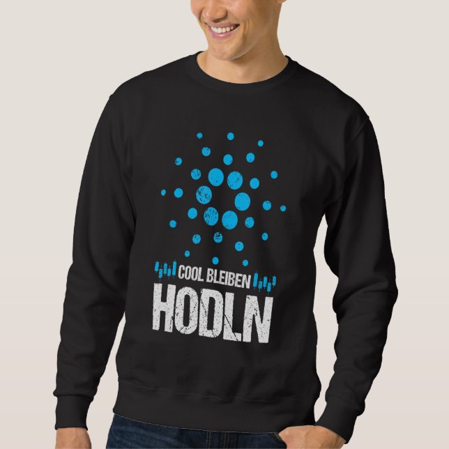 Sweatshirt Cardano Ada Cool Stay Hodl Krypto Trader Merch (Devant)