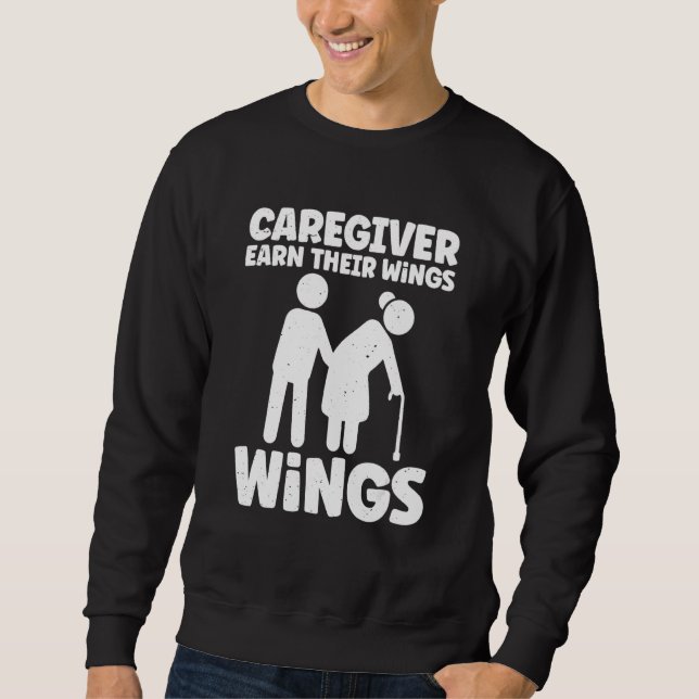 Sweatshirt Caregivers Earn Their Wings Everyday Stick Person  (Devant)
