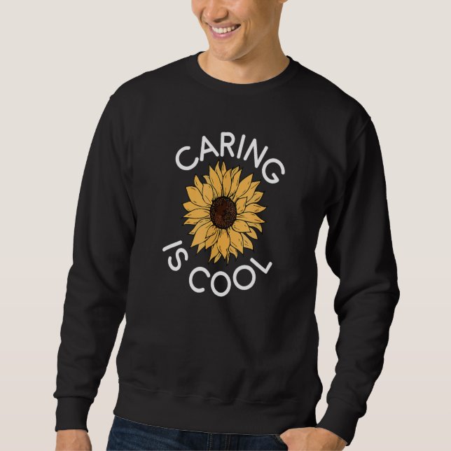 Sweatshirt Caring Is Cool Positivity Quotes Inspirational Men (Devant)