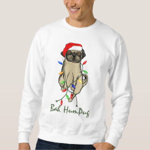 Sweatshirt Carlin Chien Bah Humpug Funny Noël