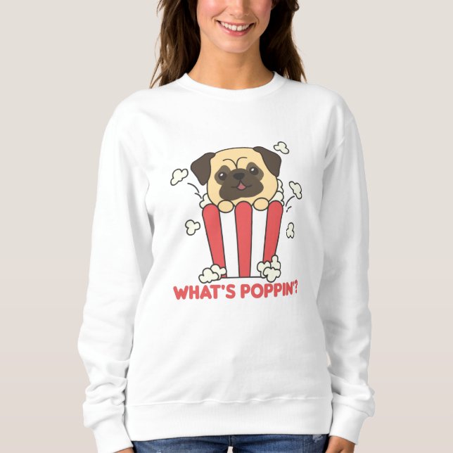Sweatshirt Carlin Chien Popcorn Whats Poppin Funny (Devant)