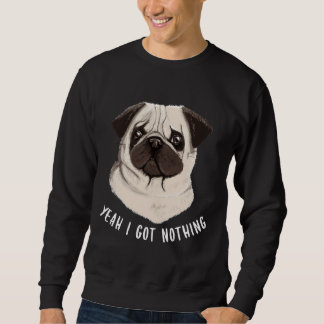 Sweatshirt Carlin Drôle Oui Je N'Ai Rien De Classique T-Shirt