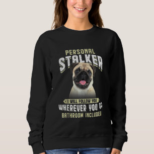 Sweatshirt Carlin Personal Stalker Je Vous Suis Partout Où Vo