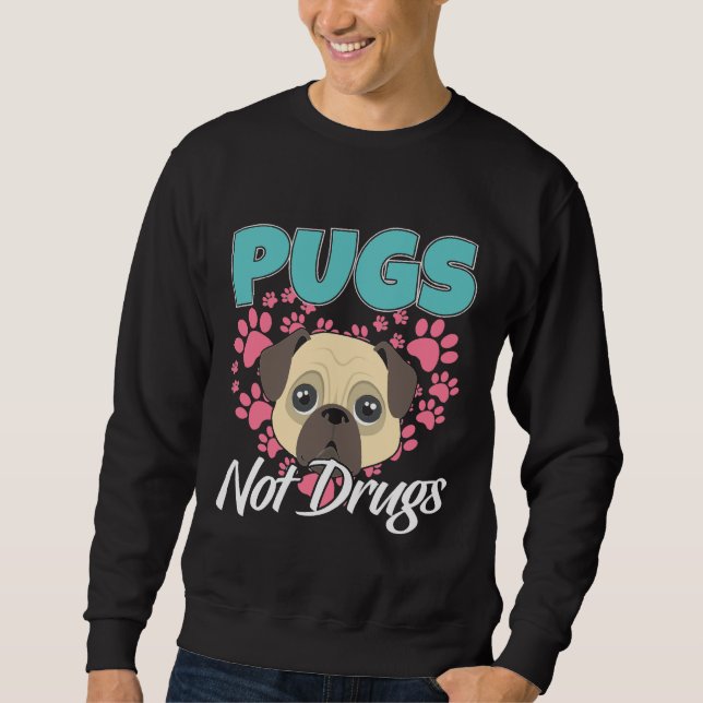 Sweatshirt Carlins pas drogues Mops Chiens Classique T-Shirt  (Devant)
