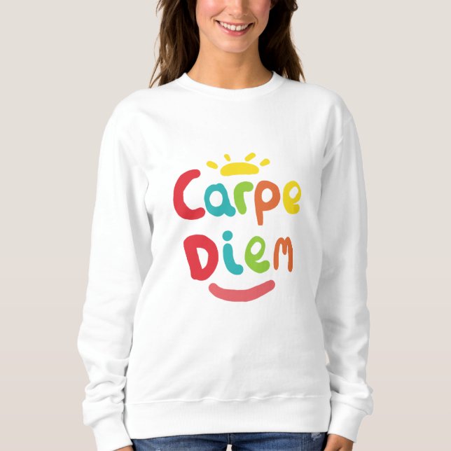 Sweatshirt Carpe Diem (Devant)