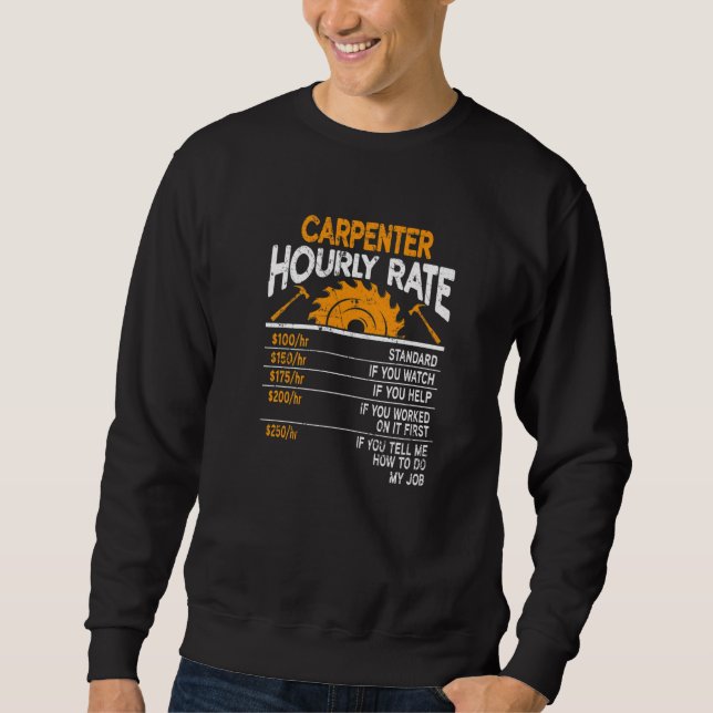 Sweatshirt Carpenter Houlry Rate Extra Charges Sawdust Woodwo (Devant)