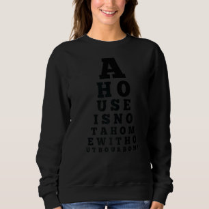 Sweatshirt Carte Oeil Une Maison N'Est Pas Une Maison Sans Bo