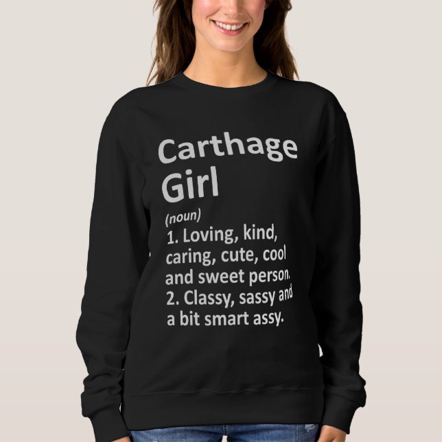 Sweatshirt Carthage Girl Tx Texas Funny City Home Roots (Devant)