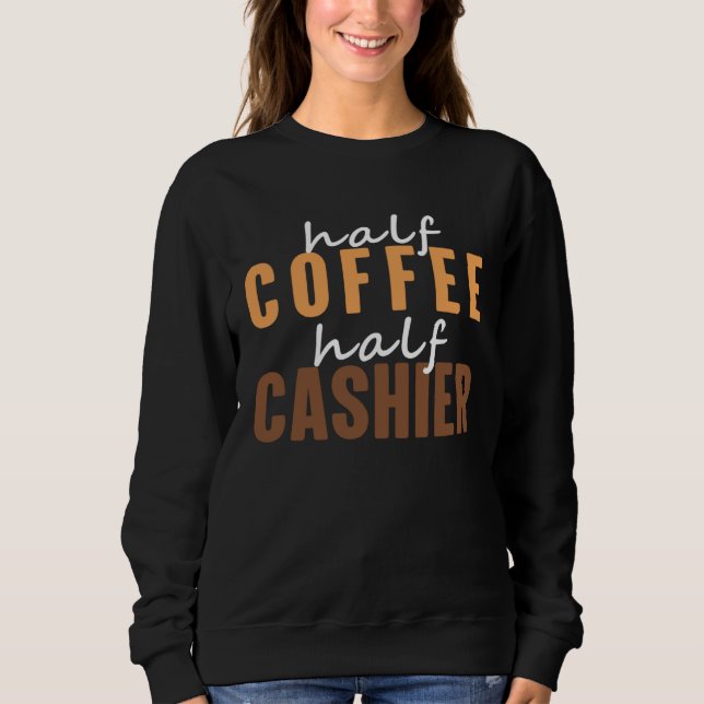 Sweatshirt Cashier I Love Drinking Hot Coffee  Saying (Devant)