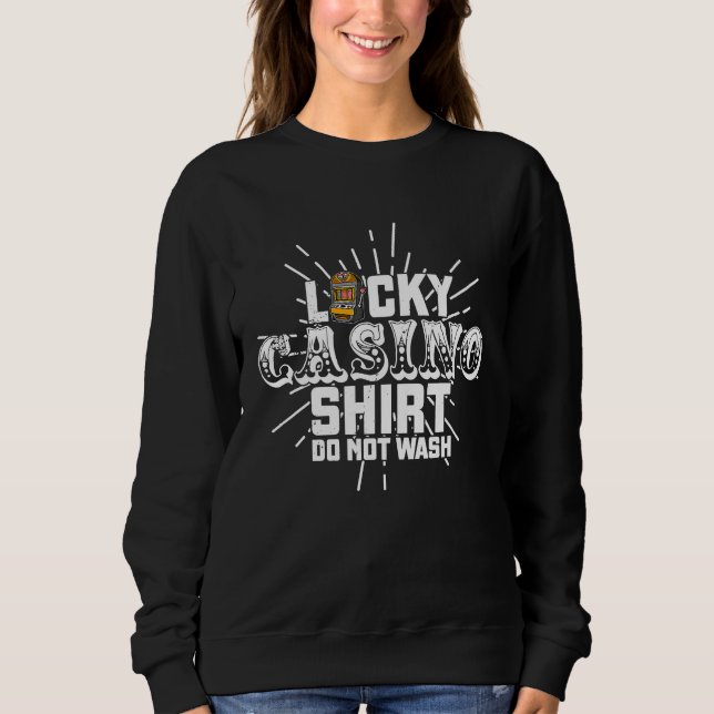 Sweatshirt Casino slot machines gambler gambling pub saying   (Devant)