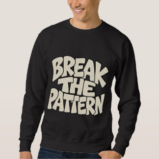 Sweatshirt Casser le schéma — Typographie de l'innovation dis