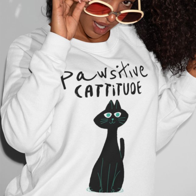 Sweatshirt Cat Humour Pun Pawsitive Cattitude Fun Citation (Créateur téléchargé)