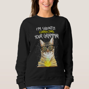 Sweatshirt Cat Im Correction Silencieuse De Votre Grammaire