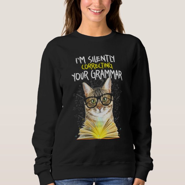 Sweatshirt Cat Im Correction Silencieuse De Votre Grammaire (Devant)