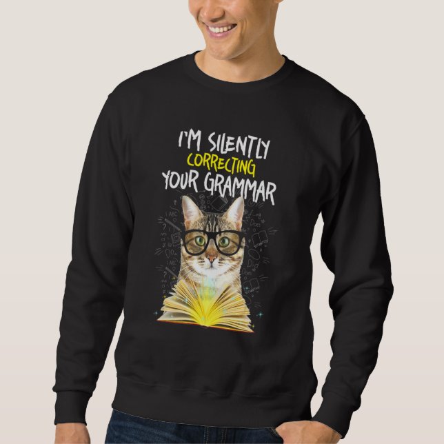 Sweatshirt Cat Im Correction Silencieuse De Votre Grammaire (Devant)