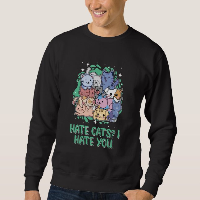 Sweatshirt Cat  Kitten Humor Animal Quotes (Devant)
