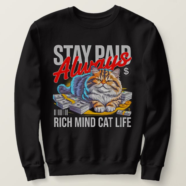 Sweatshirt Cat Lover Hustle Vibes Rich Mind Life (Design devant)