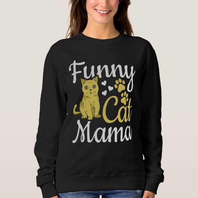 Sweatshirt Cat Mama  Cat Mom Cute Cat  I  Cat Mama 1 (Devant)