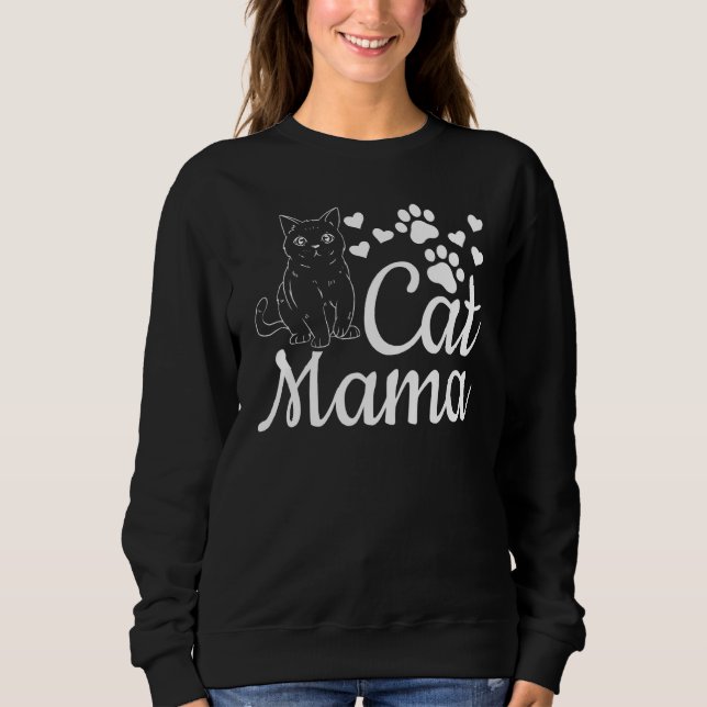 Sweatshirt Cat Mama Cute Cat Mom Cat  I Cat Mama (Devant)