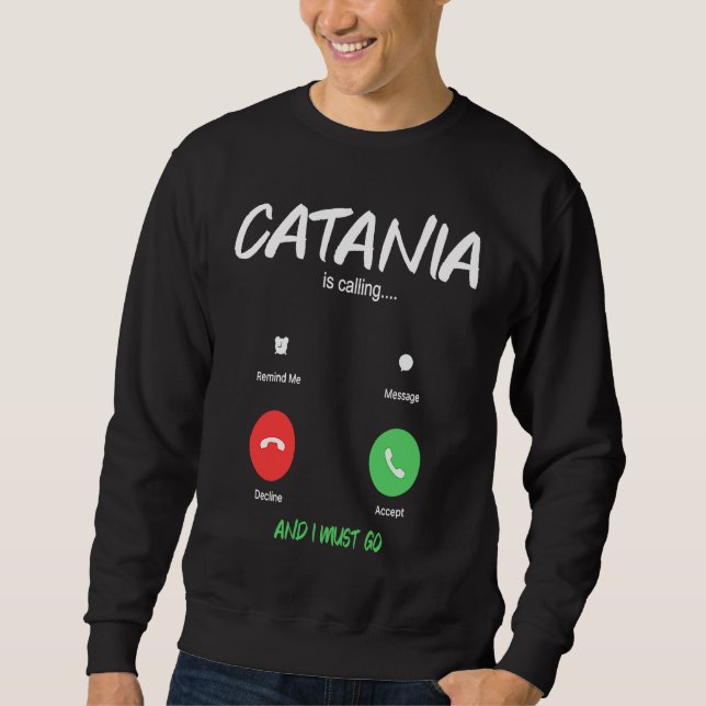 Sweatshirt Catania Is Calling Italy City Trip Migration (Devant)