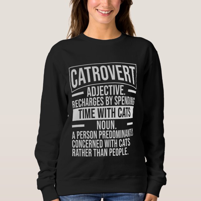 Sweatshirt Catrovert Définition Funny Chat Propriétaire Cute  (Devant)