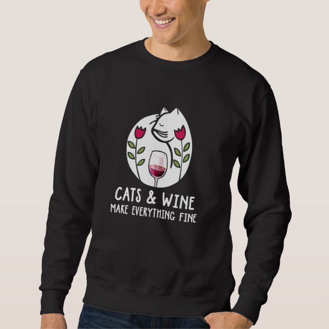 Sweatshirt Cats and wine make everything Fine (Devant)