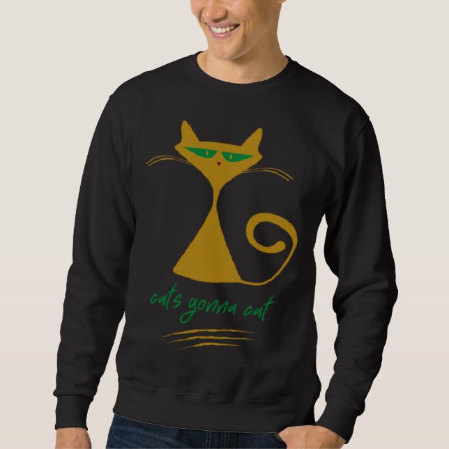 Sweatshirt CATS GONNA CAT  it s a cat mood cat   What (Devant)