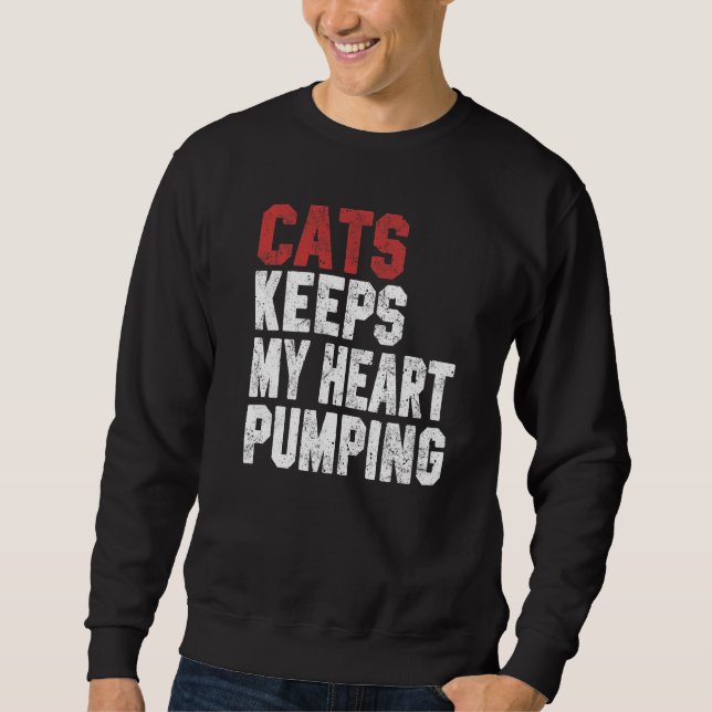 Sweatshirt Cats Keeps My Heart Pumping Cat Women Mom Girl (Devant)