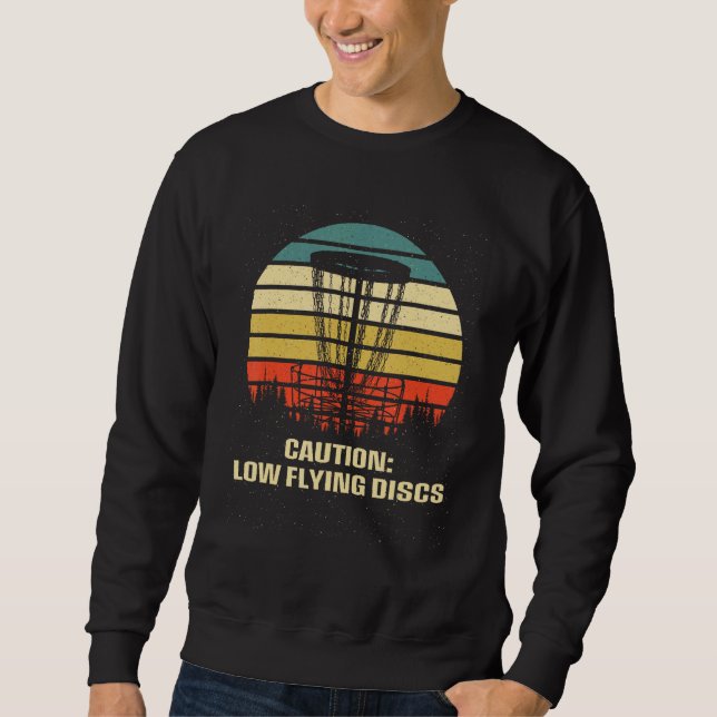 Sweatshirt Caution Low Flying Discs Outdoor Game Disc Golf Fi (Devant)