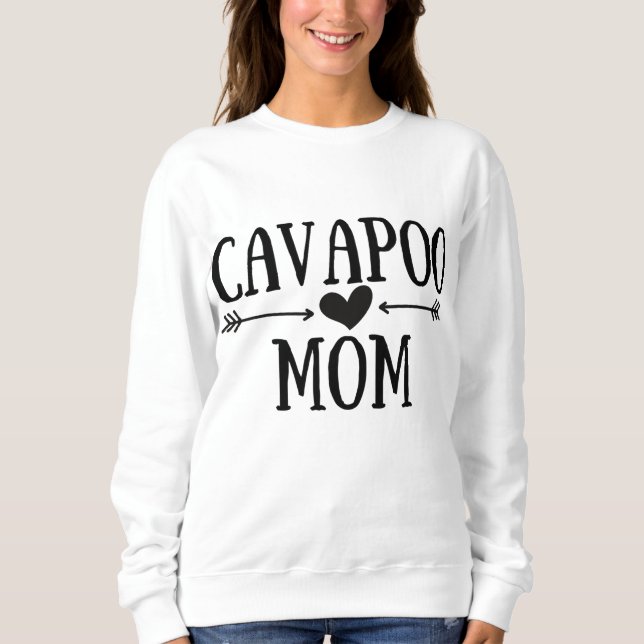 Sweatshirt Cavapoo Mom Funny Cavapoos Cadeaux pour femmes chi (Devant)