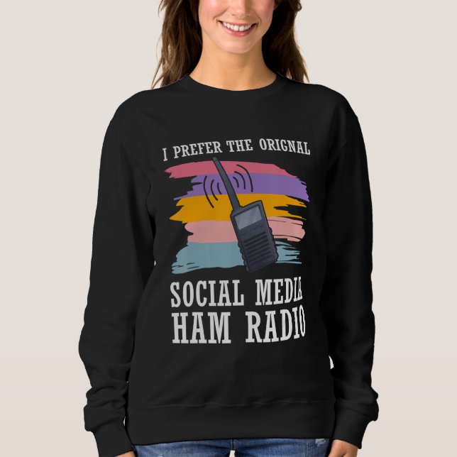 Sweatshirt Cb Radio Préférer Médias Sociaux Original Ham Radi (Devant)