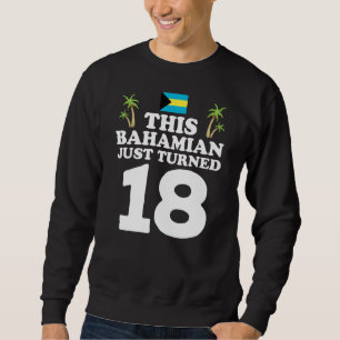 Sweatshirt Ce Bahaméen vient de tourner 18 Bahamas 18ème anni