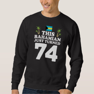 Sweatshirt Ce Bahaméen vient de tourner 74 Bahamas 74ème anni