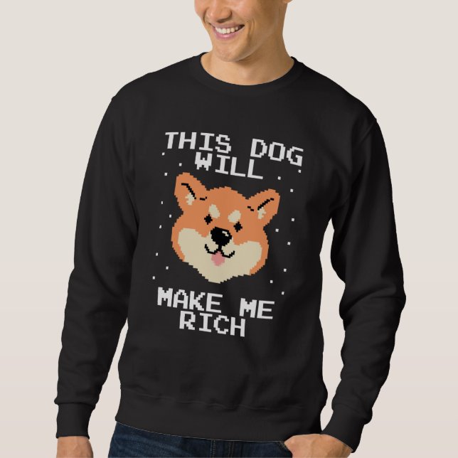 Sweatshirt Ce chien vous rendra riche Cryptomonnaie Crypto  (Devant)
