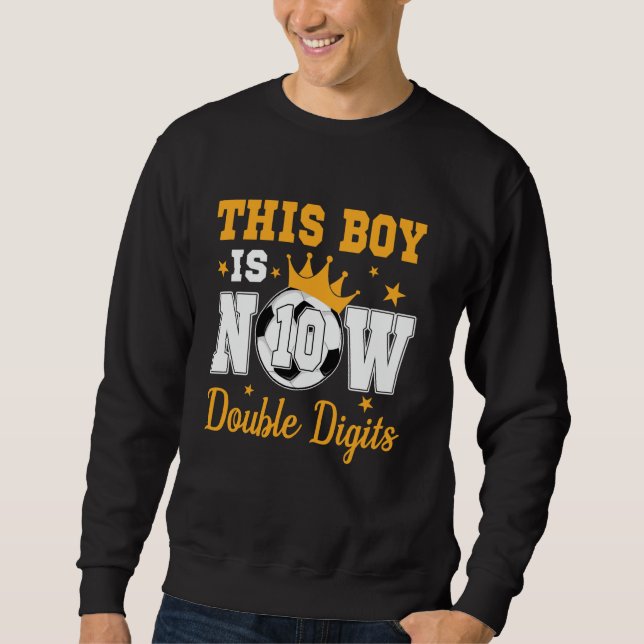 Sweatshirt Ce Garçon Est Maintenant 10 Chiffres Doubles 10e A (Devant)