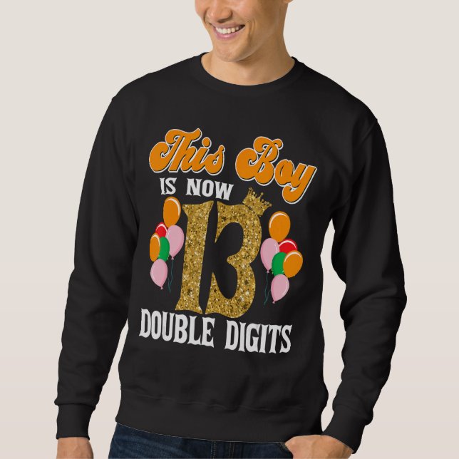 Sweatshirt Ce Garçon Est Maintenant 13 Chiffres Double Annive (Devant)