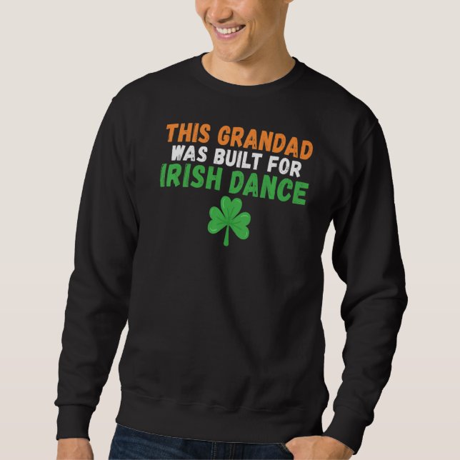 Sweatshirt Ce Grand-Père A Été Construit Pour Irish Dance Iri (Devant)