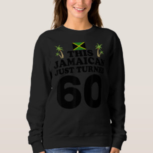 Sweatshirt Ce Jamaïcain vient d'avoir 60 ans en Jamaïque 60 a