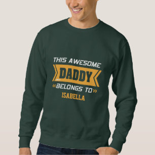 Sweatshirt "Ce merveilleux papa appartient à ______" Sweatshi