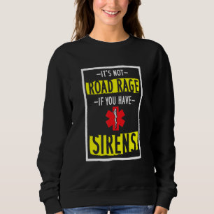 Sweatshirt Ce N'Est Pas De La Rue Si Vous Avez Des Sirènes