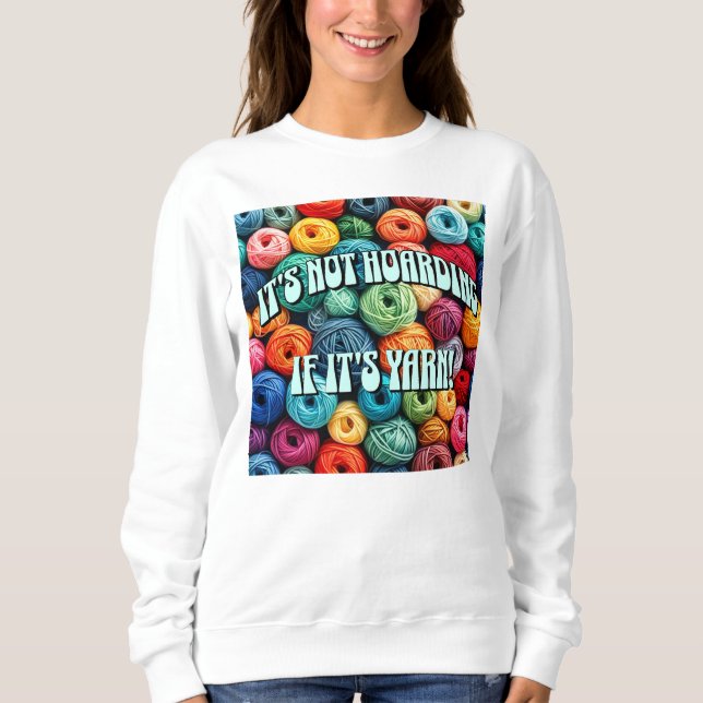 Sweatshirt Ce n'est pas de l'accumulation si c'est du fil (Devant)