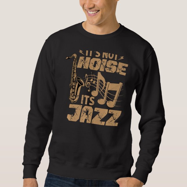 Sweatshirt Ce n'est pas du bruit Son Jazz - Enseignant de Mus (Devant)