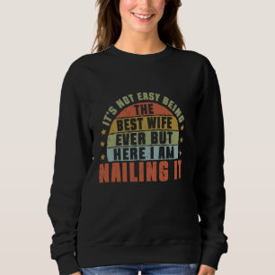 Sweatshirt Ce n'est pas facile d'être la meilleure femme du m