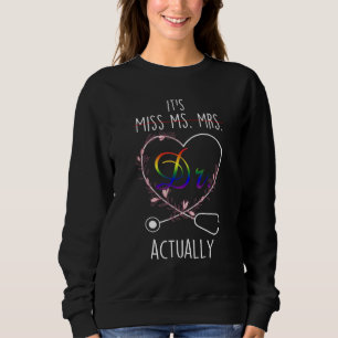 Sweatshirt Ce n'est pas Mlle Mme. C'est Dr. Docteur