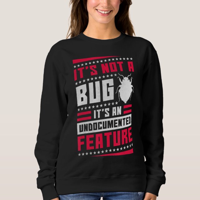 Sweatshirt Ce n'est pas un bogue C'est une fonctionnalité san (Devant)